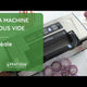 Machine sous vide Idéale - Le Pratique